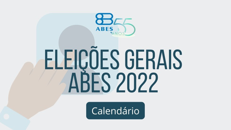 ELEIÇÕES GERAIS ABES 2022