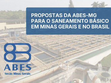 PROPOSTAS DA ABES-MG PARA O SANEAMENTO B&Aacute;SICO  EM MINAS GERAIS E NO BRASIL